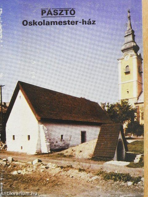 Pásztó - Oskolamester-ház