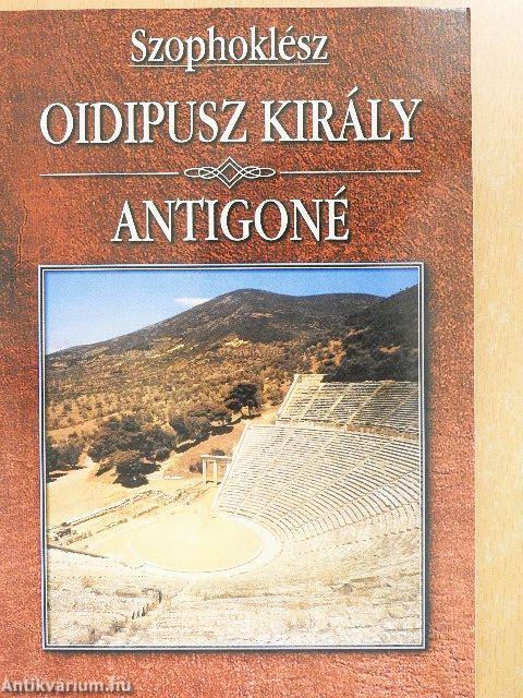 Oidipusz király/Antigoné