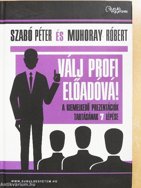 Válj profi előadóvá!