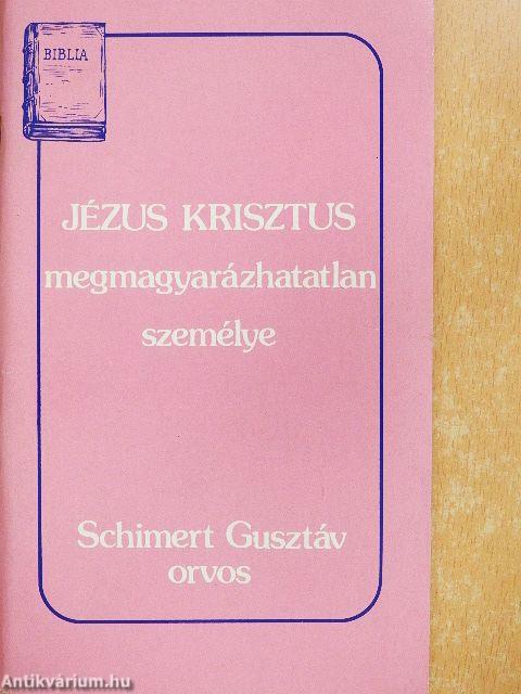 Jézus Krisztus megmagyarázhatatlan személye