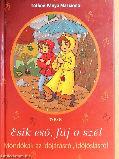 Esik eső, fúj a szél