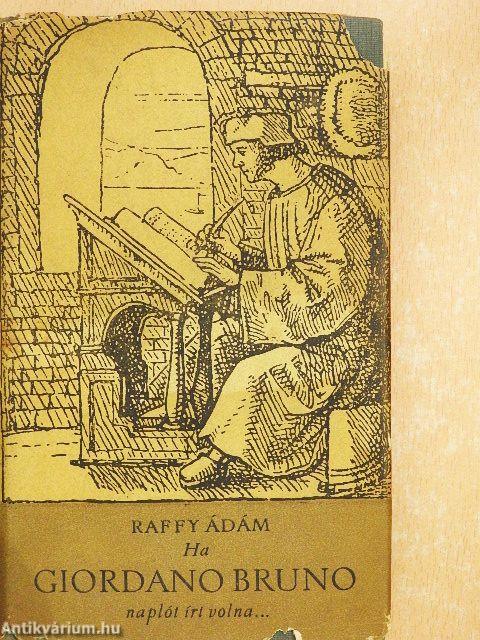 Ha Giordano Bruno naplót írt volna...