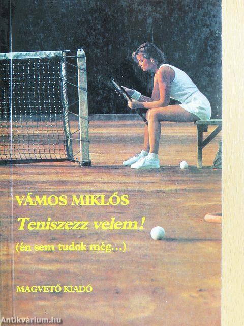 Teniszezz velem!