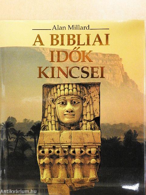 A bibliai idők kincsei