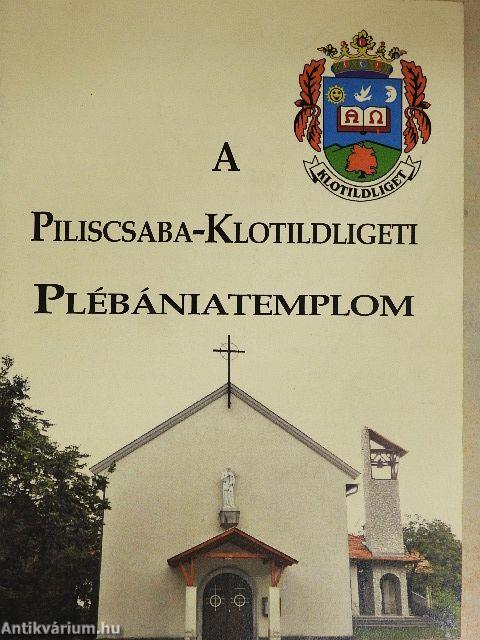 A Piliscsaba-klotildligeti plébániatemplom