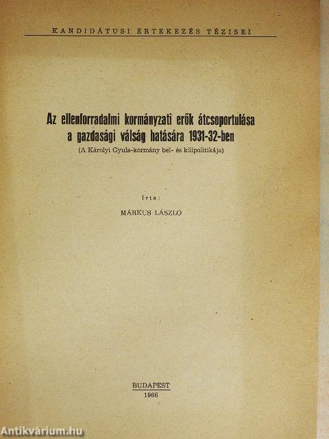 Az ellenforradalmi kormányzati erők átcsoportulása a gazdasági válság hatására 1931-32-ben