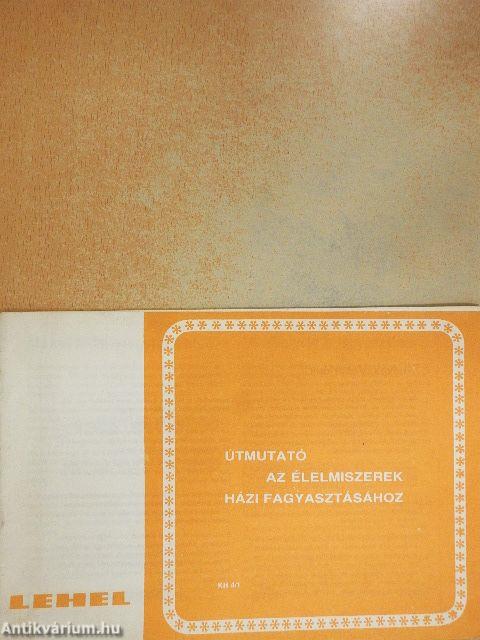 Útmutató az élelmiszerek házi fagyasztásához