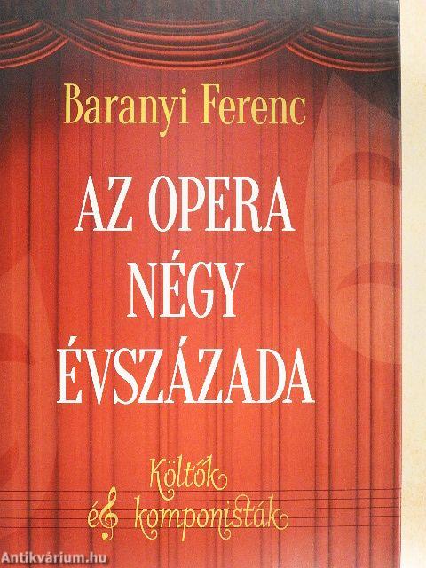 Az opera négy évszázada