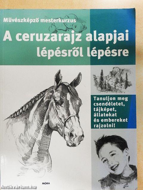 A ceruzarajz alapjai lépésről lépésre