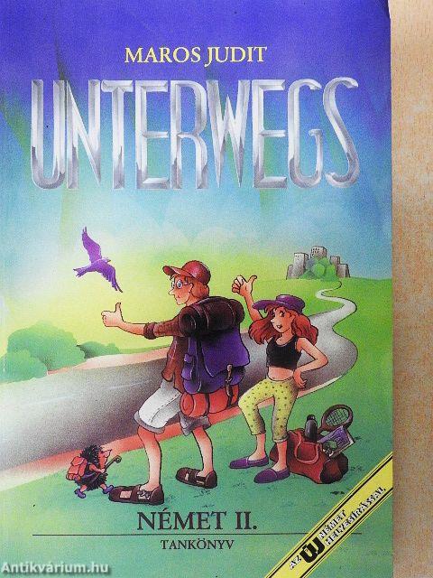 Unterwegs - Német II. tankönyv