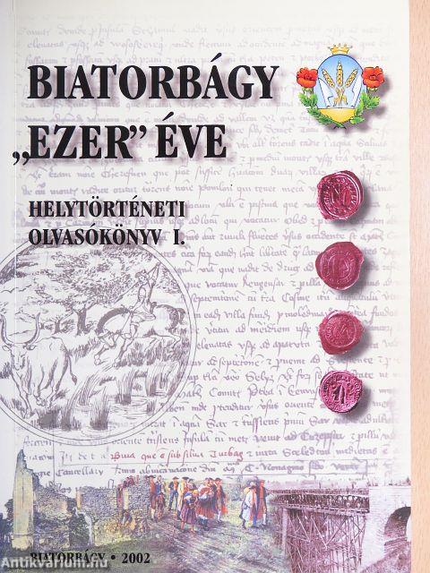 Biatorbágy "ezer" éve