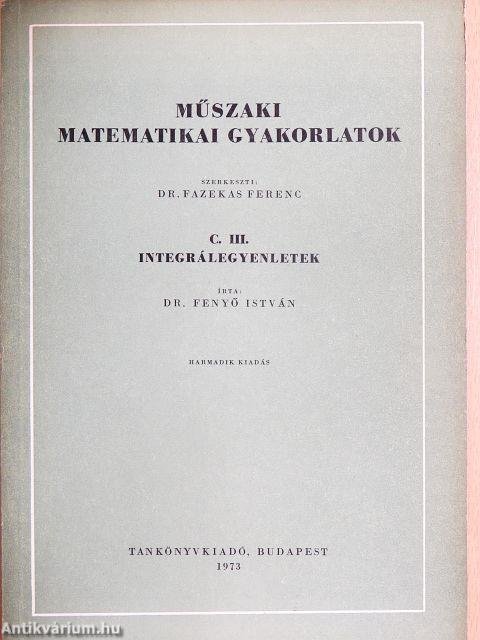 Műszaki matematikai gyakorlatok C. III.