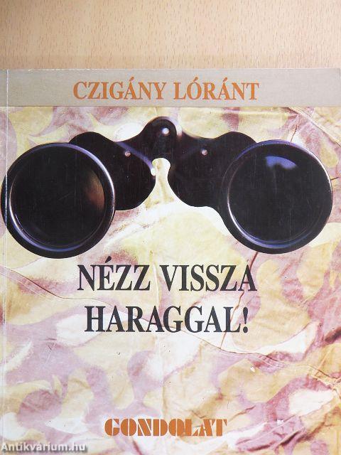 Nézz vissza haraggal!