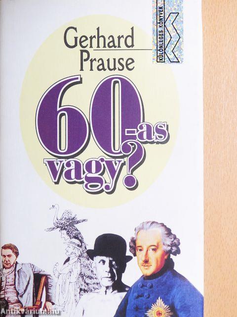 60-as vagy?