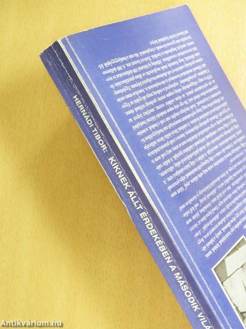 Kiknek állt érdekében a második világháború