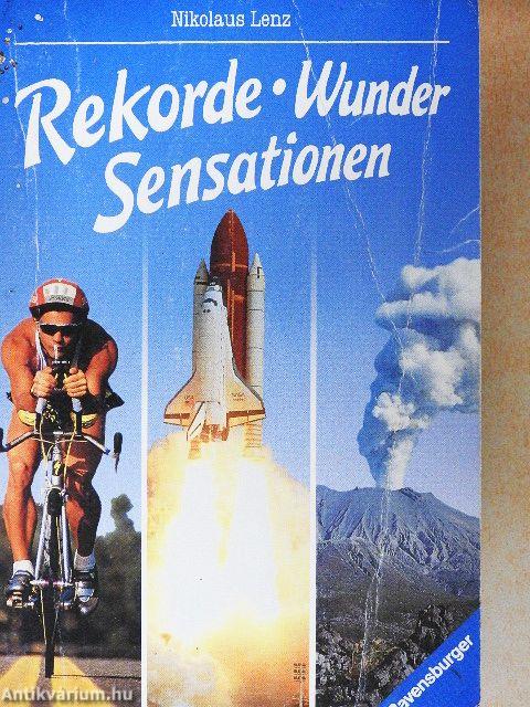 Rekorde, Wunder, Sensationen