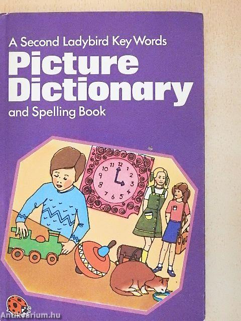 A Second Ladybird Key Words Picture Dictionary and Spelling Book