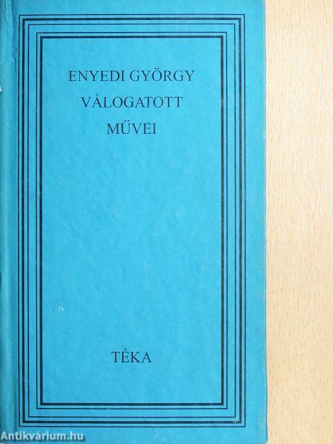 Enyedi György válogatott művei