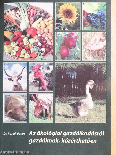 Az ökológiai gazdálkodásról gazdáknak, közérthetően