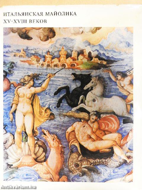 Italian Majolica XV-XVIII Centuries