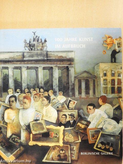 100 Jahre Kunst im Aufbruch