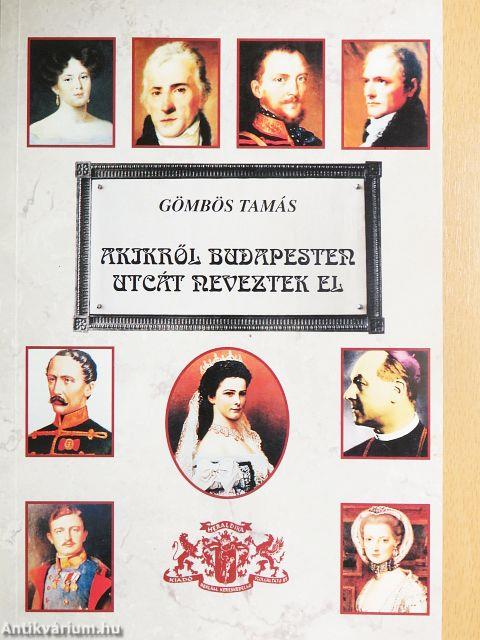 Akikről Budapesten utcát neveztek el