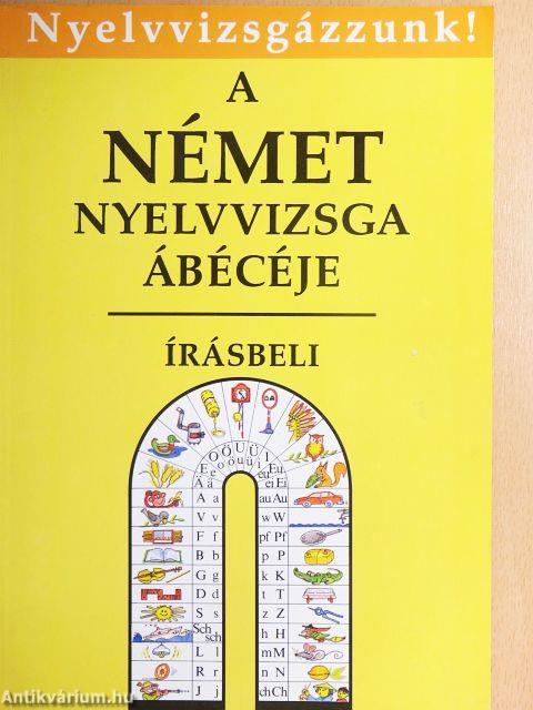 A német nyelvvizsga ábécéje - Írásbeli