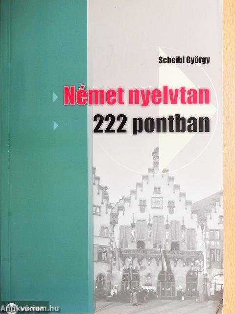 Német nyelvtan 222 pontban