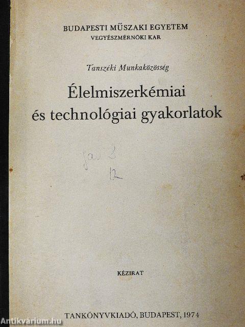 Élelmiszerkémiai és technológiai gyakorlatok