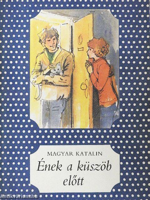 Ének a küszöb előtt