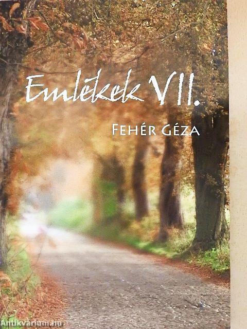 Emlékek VII.