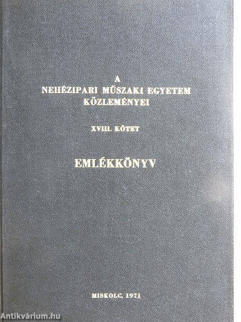 A Nehézipari Műszaki Egyetem Közleményei XVIII.