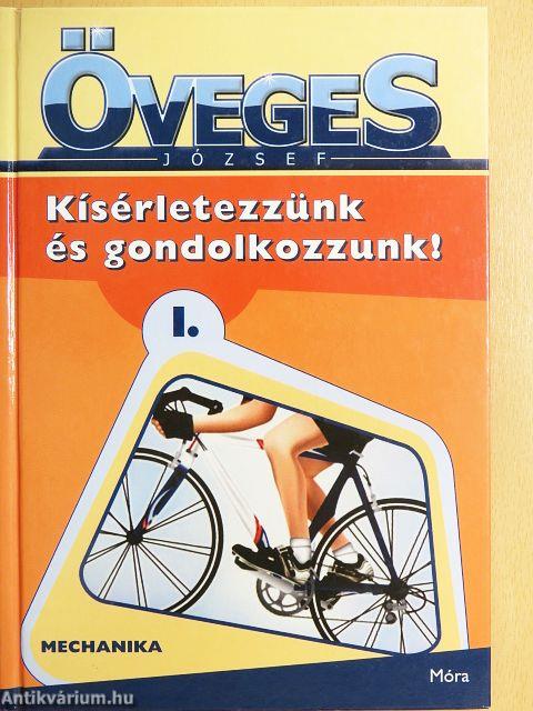 Kísérletezzünk és gondolkozzunk! I.