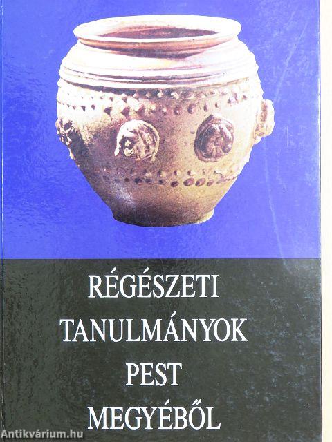Régészeti tanulmányok Pest megyéből