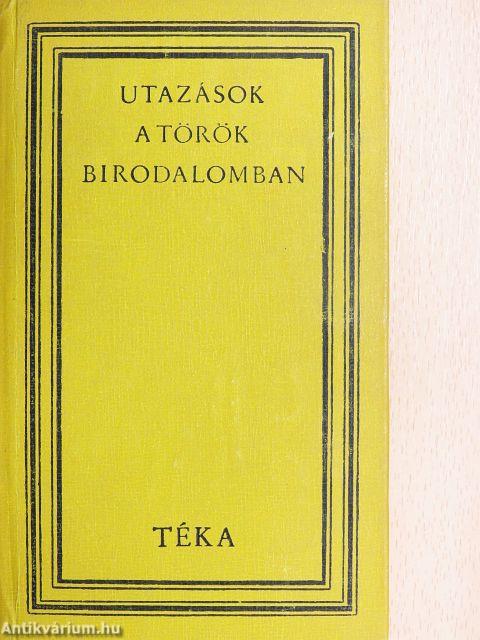 Utazások a Török Birodalomban