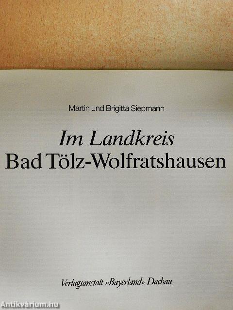 Im Landkreis Bad Tölz-Wolfratshausen
