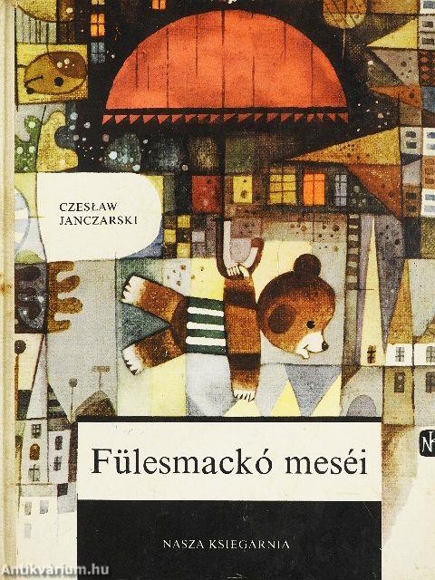 Fülesmackó meséi