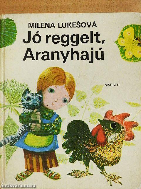Jó reggelt, Aranyhajú
