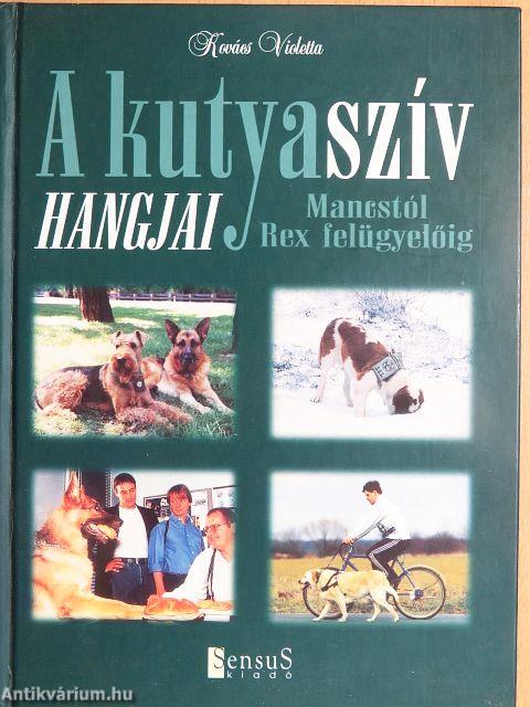 A kutyaszív hangjai