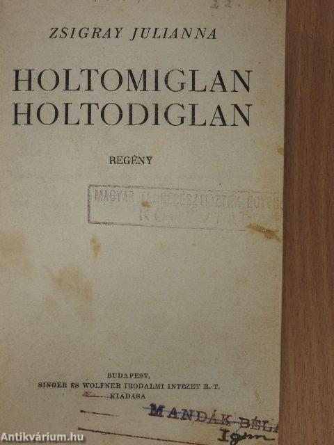 Holtomiglan, holtodiglan