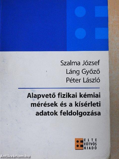 Alapvető fizikai kémiai mérések és a kísérleti adatok feldolgozása