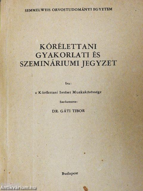 Kórélettani gyakorlati és szemináriumi jegyzet