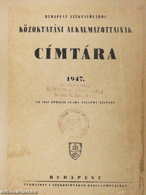 Budapest székesfőváros közoktatási alkalmazottainak címtára 1947.