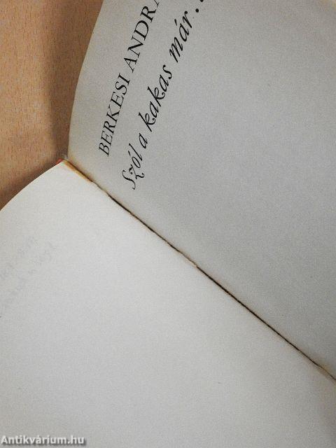 Szól a kakas már...