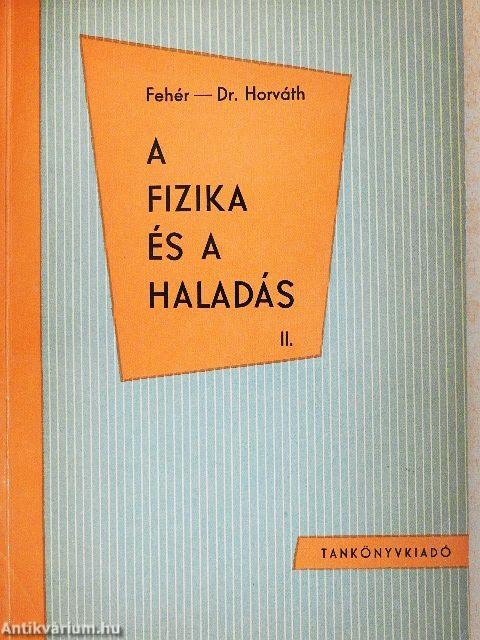 A fizika és a haladás II.