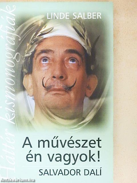 A művészet én vagyok!