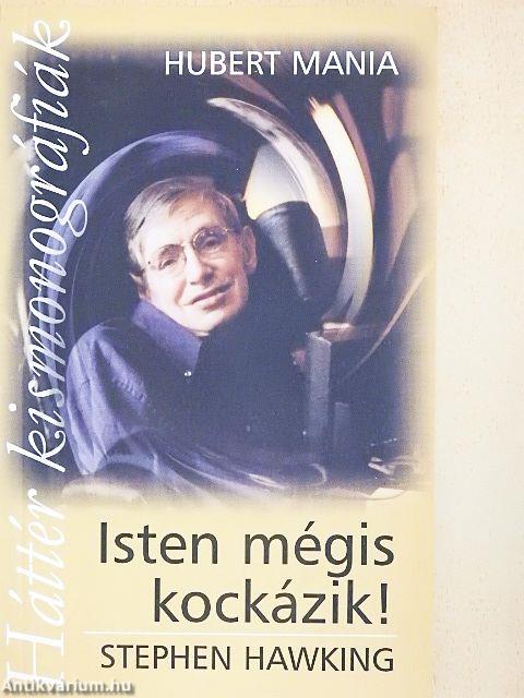 Isten mégis kockázik!/Stephen Hawking