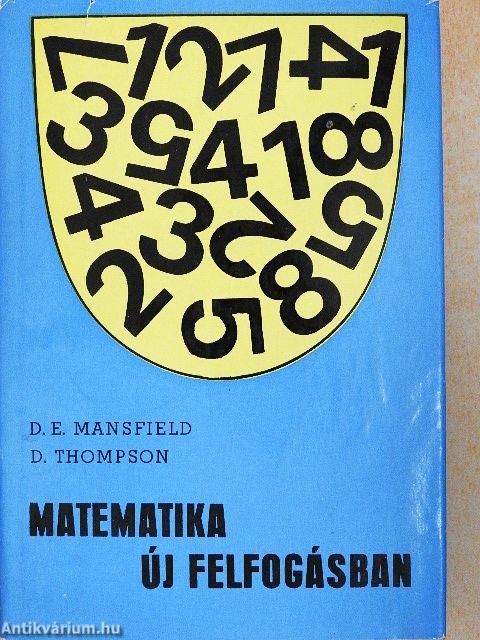 Matematika új felfogásban I.