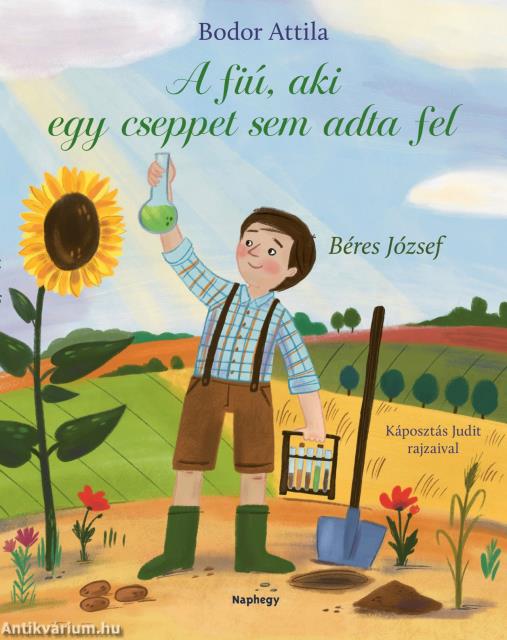 A fiú, aki cseppet sem adta fel - Béres József