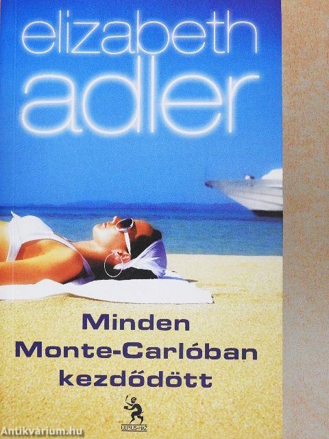 Minden Monte-Carlóban kezdődött